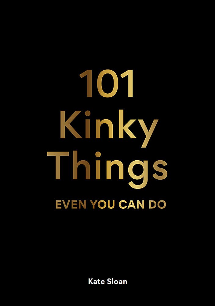 101 Kinky Things Even You Can Do Book Cover
